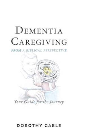 Dementia Caregiving from a Biblical Perspective