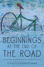 Beginnings at the End of the Road