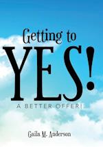 Getting to Yes!: A Better Offer! 