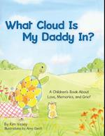 What Cloud Is My Daddy In?