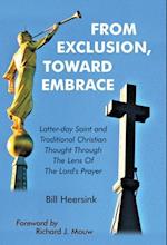 From Exclusion, Toward Embrace