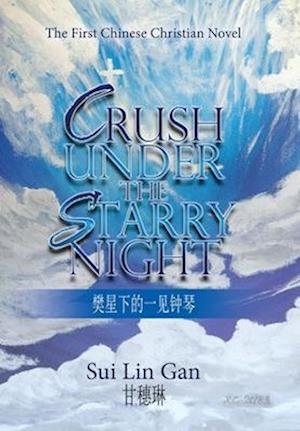 Crush Under the Starry Night: The First Chinese Christian Novel