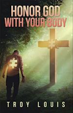 Honor God with Your Body