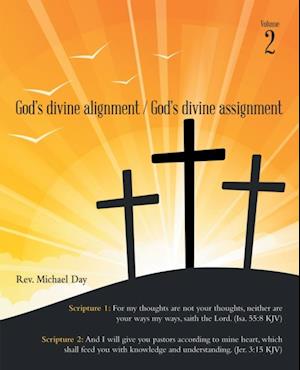 God's Divine Alignment / God's Divine Assignment