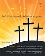 God's Divine Alignment / God's Divine Assignment