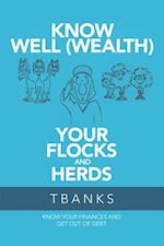 Know Well (Wealth) Your Flocks and Herds