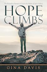 Hope Climbs: The Relentless Pursuit of God in the Midst of Life's Valleys 