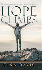 Hope Climbs: The Relentless Pursuit of God in the Midst of Life's Valleys 