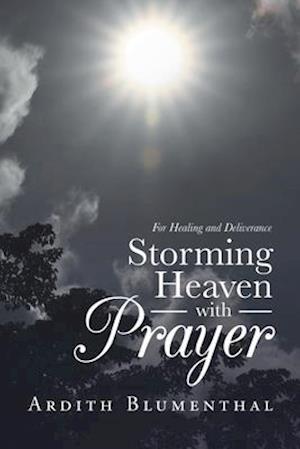 Storming Heaven with Prayer