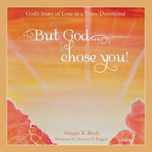 But God... Chose You!