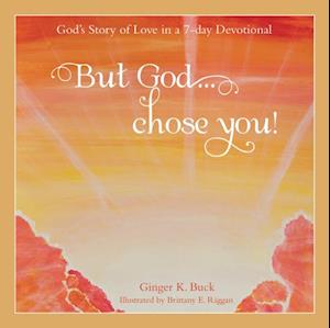 But God... Chose You!