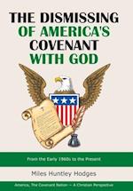 The Dismissing of  America's Covenant with God