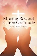 Moving Beyond Fear to Gratitude