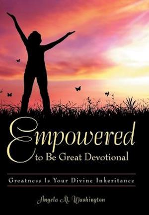 Empowered to Be Great Devotional