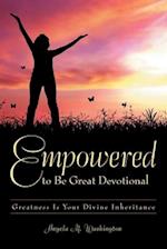 Empowered to Be Great Devotional