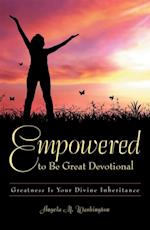 Empowered to Be Great Devotional