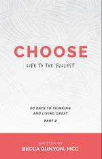 Choose Life to the Fullest