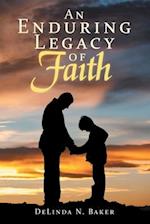 An Enduring Legacy of Faith 