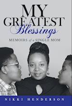 My Greatest Blessings: Memoirs of a Single Mom 