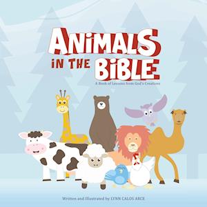 Animals in the Bible: A Book of Lessons from God's Creations