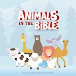 Animals in the Bible: A Book of Lessons from God's Creations 