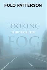 Looking Through the Fog 