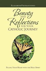 Beauty and Reflections  for Your Catholic Journey