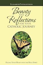 Beauty and Reflections  for Your Catholic Journey