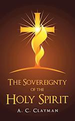 The Sovereignty of the Holy Spirit 