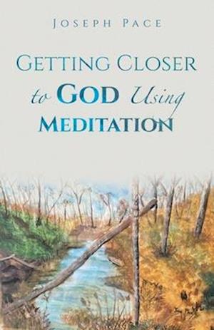 Getting Closer to God Using Meditation