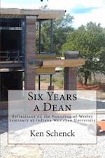 Six Years a Dean