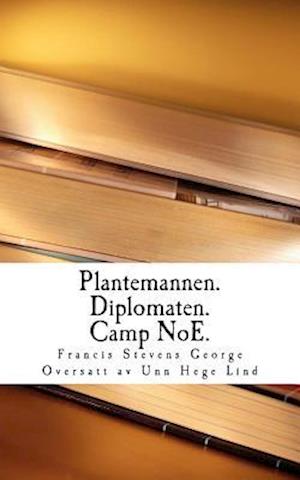 Plantemannen. Diplomaten. Camp Noe