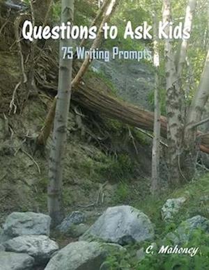 Questions to Ask Kids (Back to School Writing Prompts)