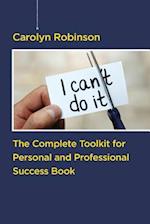 The Complete Toolkit for Personal and Professional Success Book