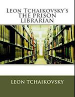 Leon Tchaikovsky's the Prison Librarian