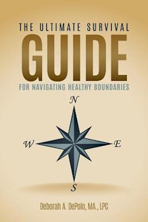 The Ultimate Survival Guide for Navigating Healthy Boundaries