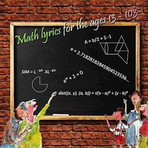 Math Lyrics for the Ages 13 - 103