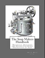 The Soap Makers Handbook
