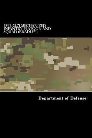 FM 3-21.71 Mechanized Infantry Platoon and Squad (Bradley)