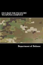 FM 3-21.12 the Infantry Weapons Company