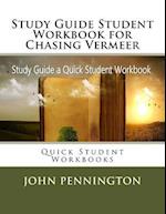 Study Guide Student Workbook for Chasing Vermeer