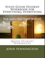 Study Guide Student Workbook for Everything, Everything