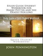 Study Guide Student Workbook for Harry Potter and the Deadly Hollows