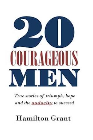 20 Courageous Men