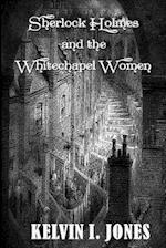 Sherlock Holmes and the Whitechapel Women