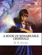 A Book of Remarkable Criminals