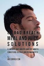 86 Bad Breath Meal and Juice Solutions