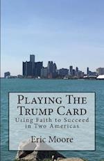 Playing the Trump Card