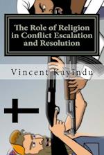 The Role of Religion in Conflict Escalation and Resolution