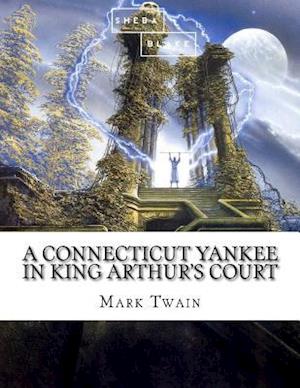 A Connecticut Yankee in King Arthur's Court